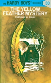 Hardy Boys 33: The Yellow Feather Mystery