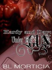 Hardy and Day Under the Gun #3