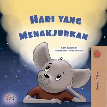 Hari yang Menakjubkan - Sam Sagolski - KidKiddos Books