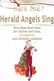 Hark The Herald Angels Sing Pure Sheet Music Duet for Clarinet and Tuba, Arranged by Lars Christian Lundholm