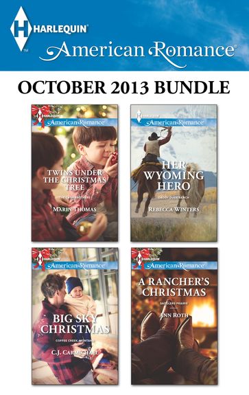 Harlequin American Romance October 2013 Bundle - Ann Roth - C.J. Carmichael - Marin Thomas - Rebecca Winters