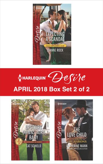 Harlequin Desire April 2018 - Box Set 2 of 2 - Cat Schield - Catherine Mann - Joanne Rock