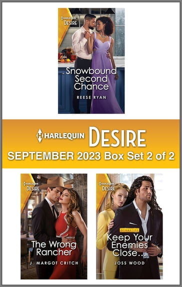 Harlequin Desire September 2023 - Box Set 2 of 2 - Reese Ryan - J. Margot Critch - Joss Wood
