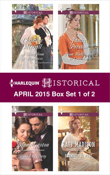 Harlequin Historical April 2015 - Box Set 1 of 2 - Christine Merrill - Diane Gaston - Janice Preston - Kate Madison