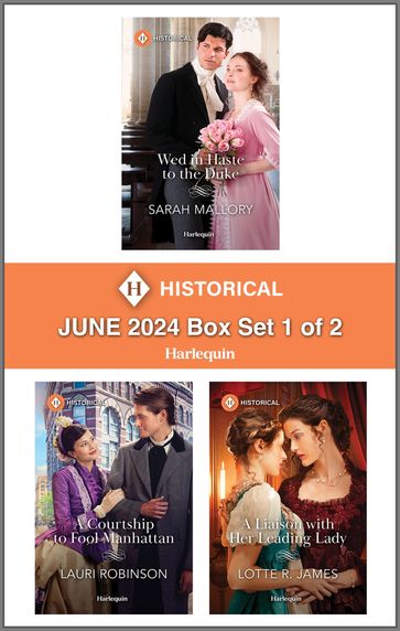 Harlequin Historical June 2024 - Box Set 1 of 2 - Sarah Mallory - Lauri Robinson - Lotte R. James