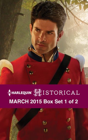 Harlequin Historical March 2015 - Box Set 1 of 2 - Anne Herries - Julia Justiss - Marguerite Kaye