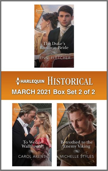 Harlequin Historical March 2021 - Box Set 2 of 2 - Carol Arens - Jenni Fletcher - Michelle Styles