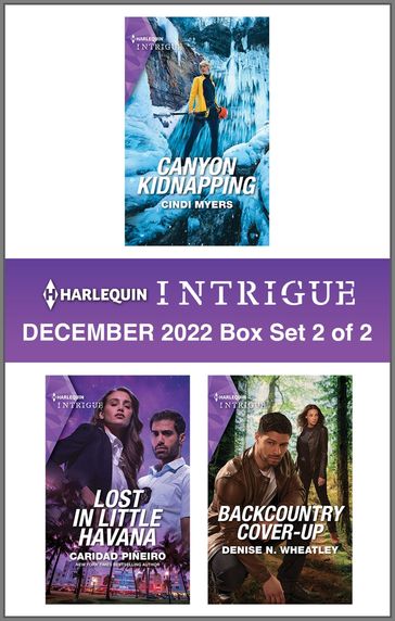 Harlequin Intrigue December 2022 - Box Set 2 of 2 - Cindi Myers - Caridad Piñeiro - Denise N. Wheatley