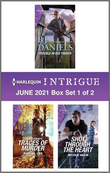 Harlequin Intrigue June 2021 - Box Set 1 of 2 - B.J. Daniels - Nicole Helm - Rachel Lee