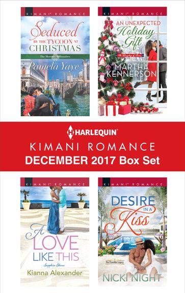 Harlequin Kimani Romance December 2017 Box Set - Kianna Alexander - Martha Kennerson - Nicki Night - Pamela Yaye