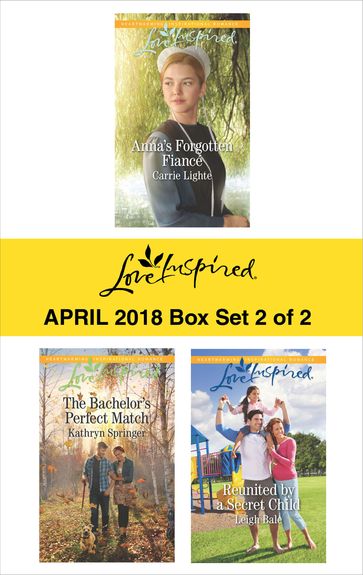 Harlequin Love Inspired April 2018 - Box Set 2 of 2 - Carrie Lighte - Kathryn Springer - Leigh Bale