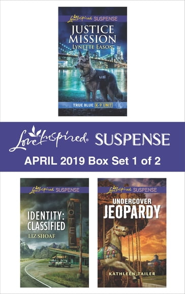 Harlequin Love Inspired Suspense April 2019 - Box Set 1 of 2 - Kathleen Tailer - Liz Shoaf - Lynette Eason