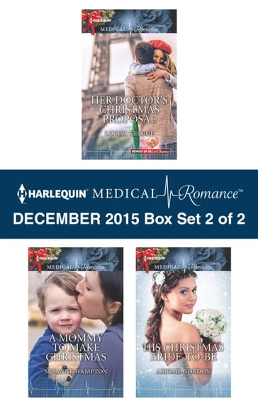 Harlequin Medical Romance December 2015 - Box Set 2 of 2 - Abigail Gordon - Louisa George - Susanne Hampton