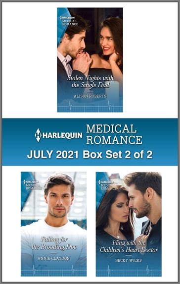 Harlequin Medical Romance July 2021 - Box Set 2 of 2 - Alison Roberts - Annie Claydon - Becky Wicks
