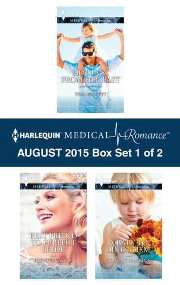 Harlequin Medical Romance August 2015 - Box Set 1 of 2 - Jennifer Taylor - Susanne Hampton - Tina Beckett