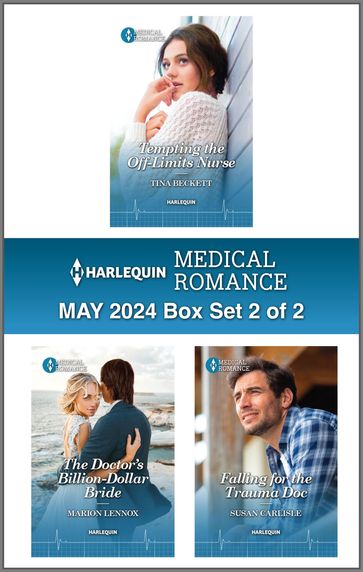 Harlequin Medical Romance May 2024 - Box Set 2 of 2 - Tina Beckett - Marion Lennox - Susan Carlisle