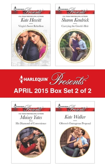 Harlequin Presents April 2015 - Box Set 2 of 2 - Kate Hewitt - Kate Walker - Maisey Yates - Sharon Kendrick