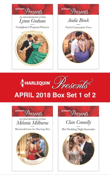 Harlequin Presents April 2018 - Box Set 1 of 2 - Andie Brock - Clare Connelly - Lynne Graham - Melanie Milburne