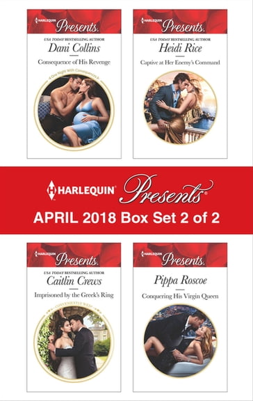 Harlequin Presents April 2018 - Box Set 2 of 2 - Caitlin Crews - Dani Collins - Heidi Rice - Pippa Roscoe