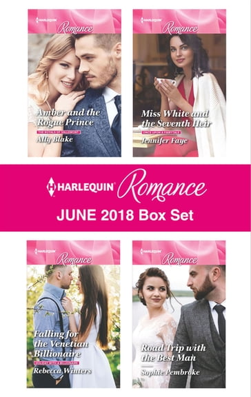 Harlequin Romance June 2018 Box Set - Ally Blake - Jennifer Faye - Rebecca Winters - Sophie Pembroke