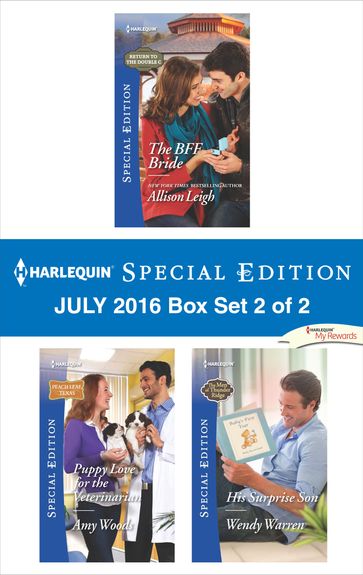 Harlequin Special Edition July 2016 Box Set 2 of 2 - Allison Leigh - Amy Woods - Wendy Warren