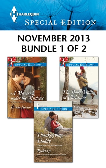 Harlequin Special Edition November 2013 - Bundle 1 of 2 - Brenda Harlen - Rachel Lee - Lilian Darcy