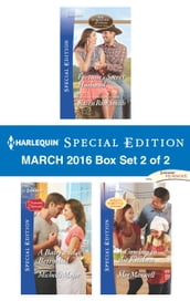 Harlequin Special Edition March 2016 Box Set 2 of 2