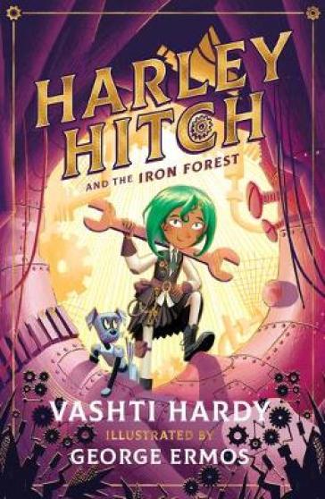 Harley Hitch and the Iron Forest - Vashti Hardy