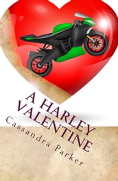 A Harley Valentine: A Ride With Harley Short Story 3