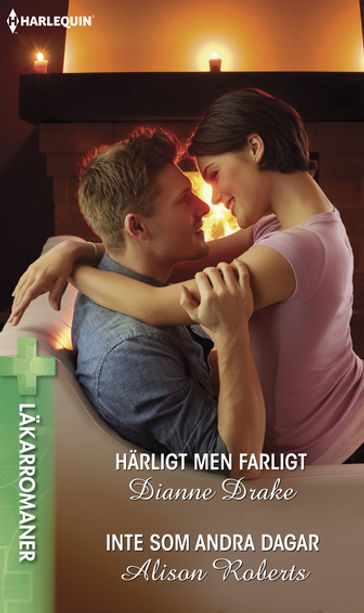 Harligt men farligt / Inte som andra dagar - Dianne Drake - Alison Roberts