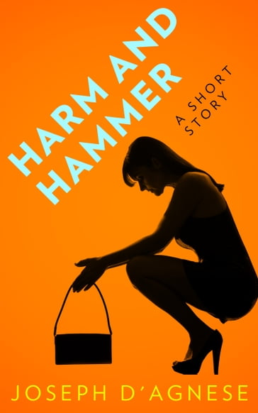 Harm and Hammer - Joseph D