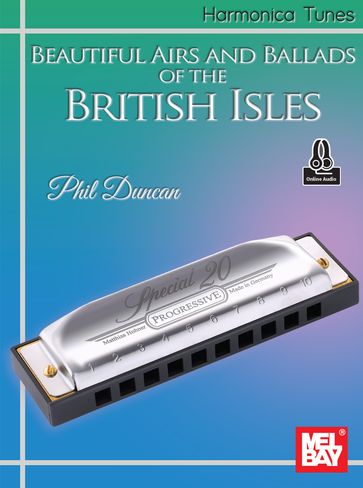 Harmonica Tunes - Beautiful Airs and Ballads of the British Isles - PHIL DUNCAN