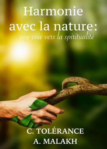 Harmonie avec la nature : une voie vers la spiritualité - C. TOLÉRANCE