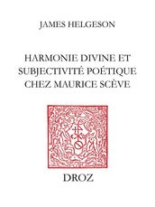 Harmonie divine et subjectivité poétique chez Maurice Scève