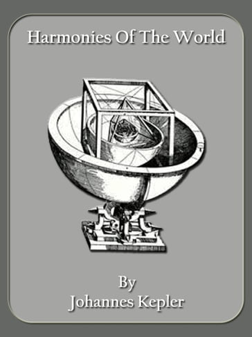 Harmonies Of The World - Johannes Kepler