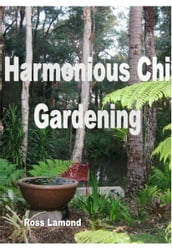 Harmonious Chi Gardening