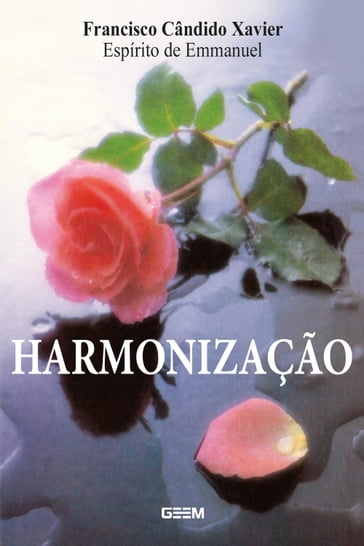Harmonização - Francisco Candido Xavier - espirito de Emannuel