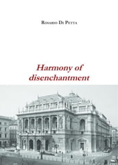 Harmony of disenchantment