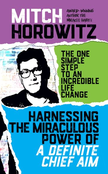 Harnassing the Miraculous Power of a Definite Chief Aim - Mitch Horowitz