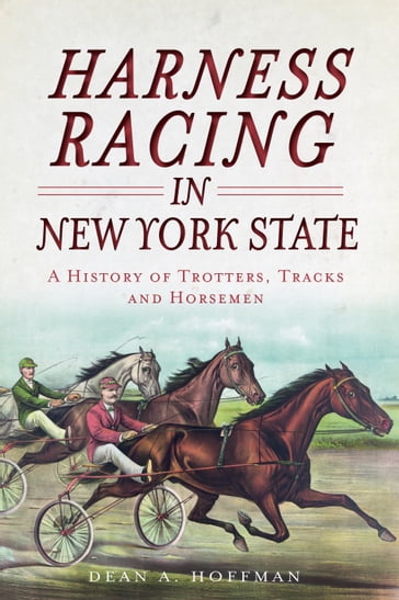 Harness Racing in New York State - Dean Hoffman