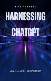 Harnessing ChatGPT