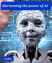 Harnessing the power of A.I