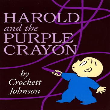 Harold And The Purple Crayon - Crockett Johnson