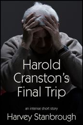 Harold Cranston s Final Trip