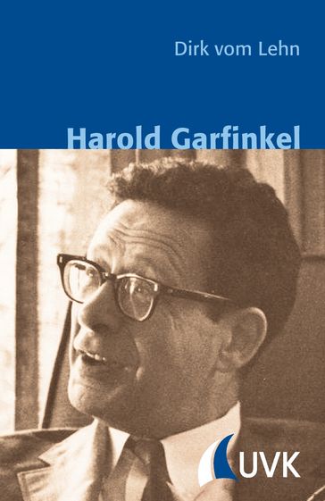 Harold Garfinkel - Dirk vom Lehn