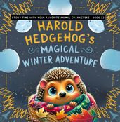 Harold Hedgehog s Magical Winter Adventure