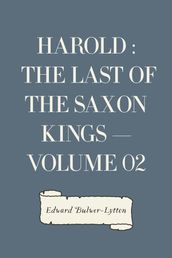 Harold : the Last of the Saxon Kings  Volume 02