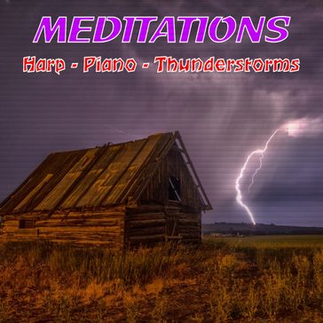 Harp Piano Thunderstorms - Meditations - Ashby Navis - Tennyson Media Publisher
