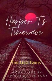 Harper T s Timewave: The Lost Twins