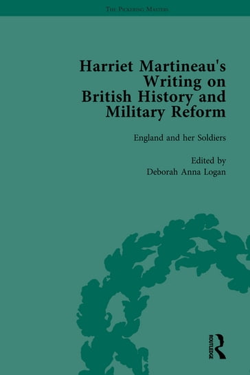 Harriet Martineau's Writing on British History and Military Reform, vol 6 - Deborah Logan - Kathryn Sklar
